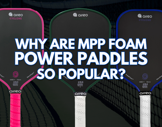 Why are MPP Foam Power Paddles so Popular in pickleball?
